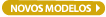 Novos modelos
